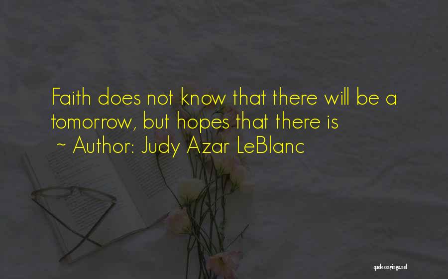 Judy Azar LeBlanc Quotes 1387355