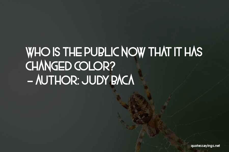 Judy Baca Quotes 1254033