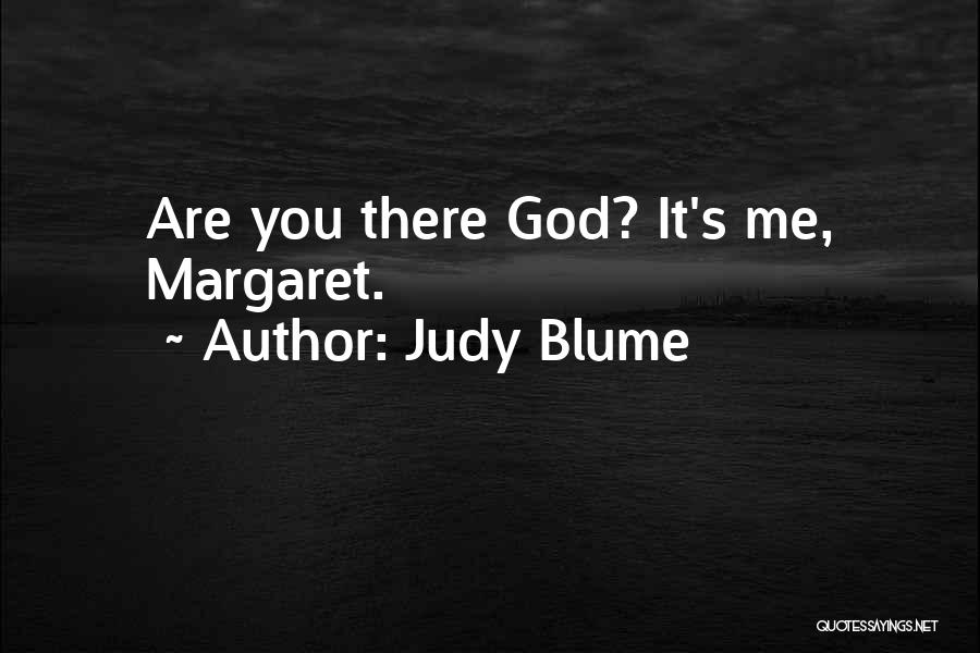 Judy Blume Are You There God Quotes By Judy Blume