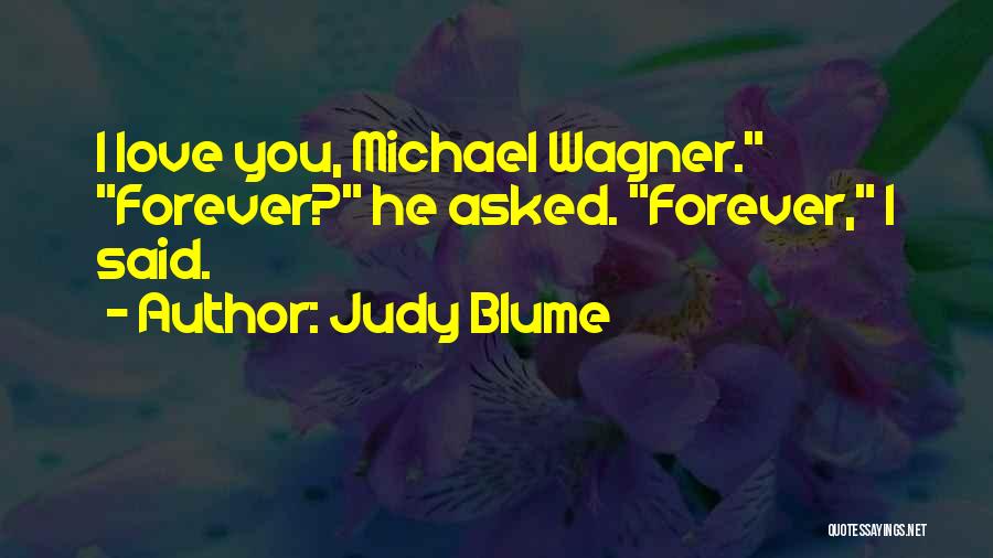 Judy Blume Love Quotes By Judy Blume