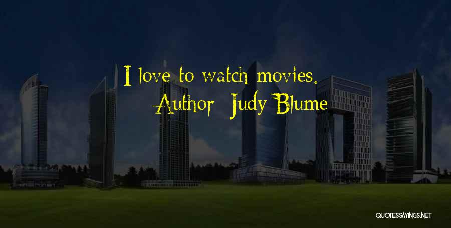 Judy Blume Love Quotes By Judy Blume