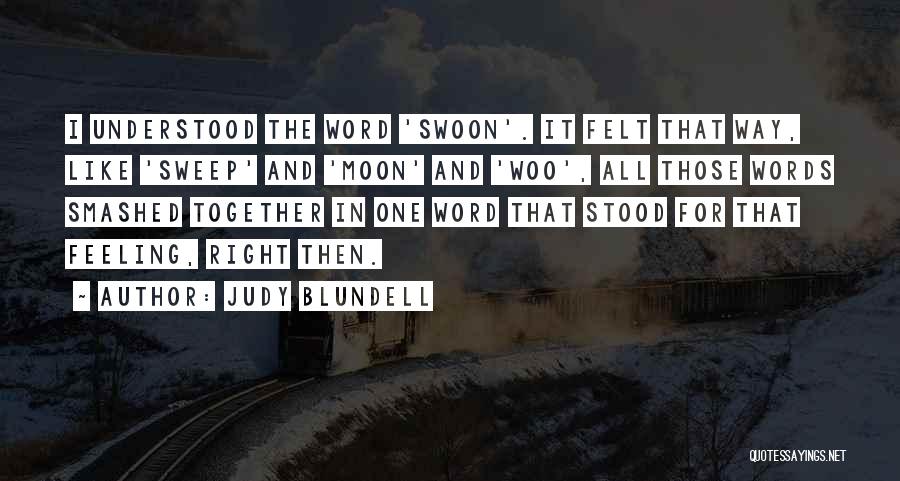 Judy Blundell Quotes 289761