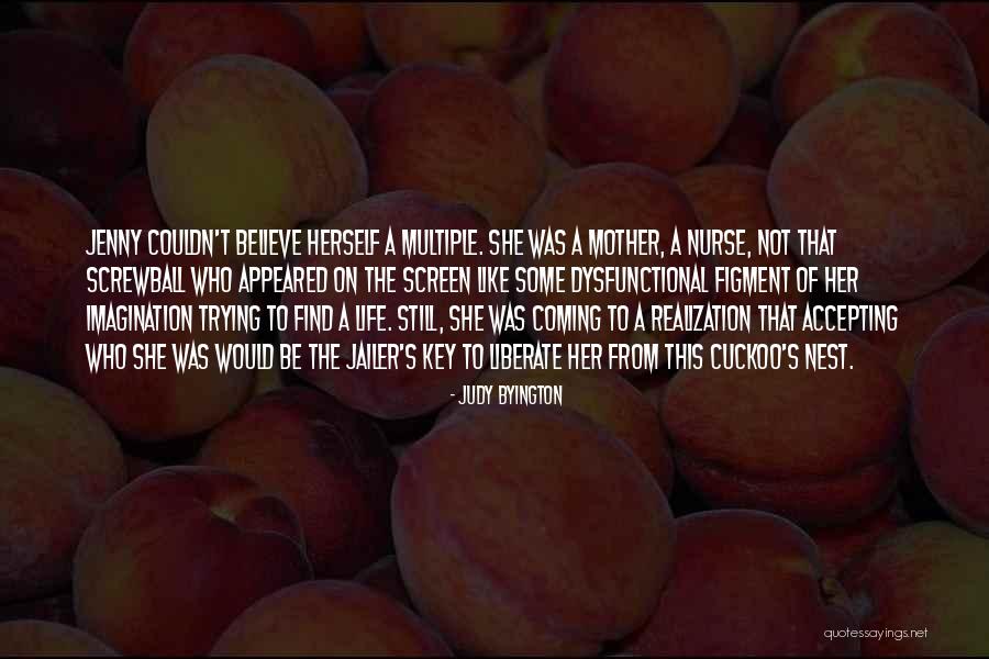 Judy Byington Quotes 1583091