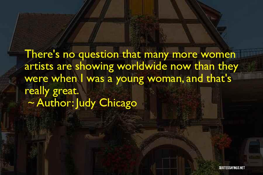 Judy Chicago Quotes 1131329