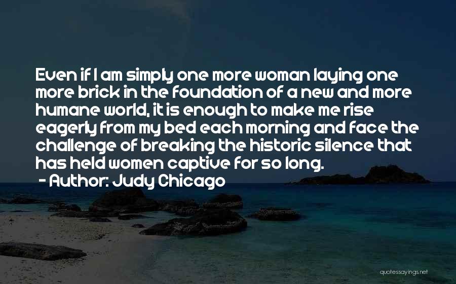 Judy Chicago Quotes 1810682