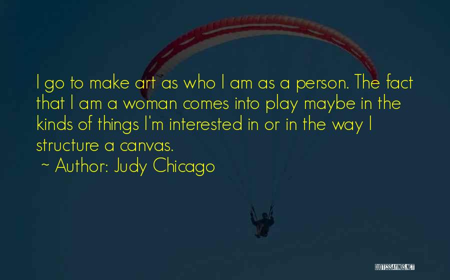 Judy Chicago Quotes 1945227