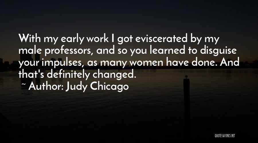 Judy Chicago Quotes 2202144