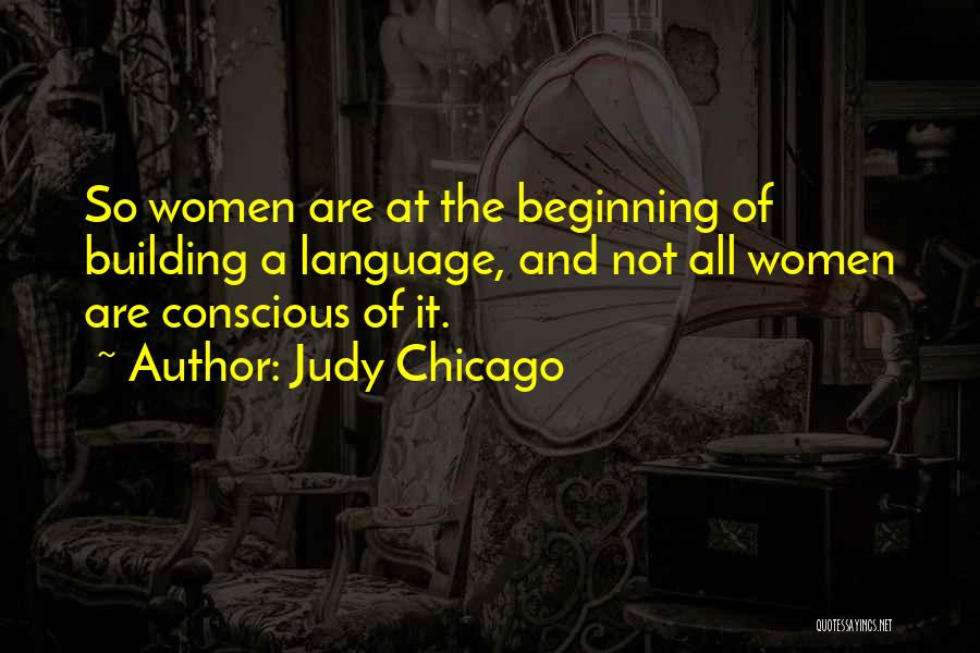 Judy Chicago Quotes 598787