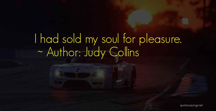 Judy Collins Quotes 1015939