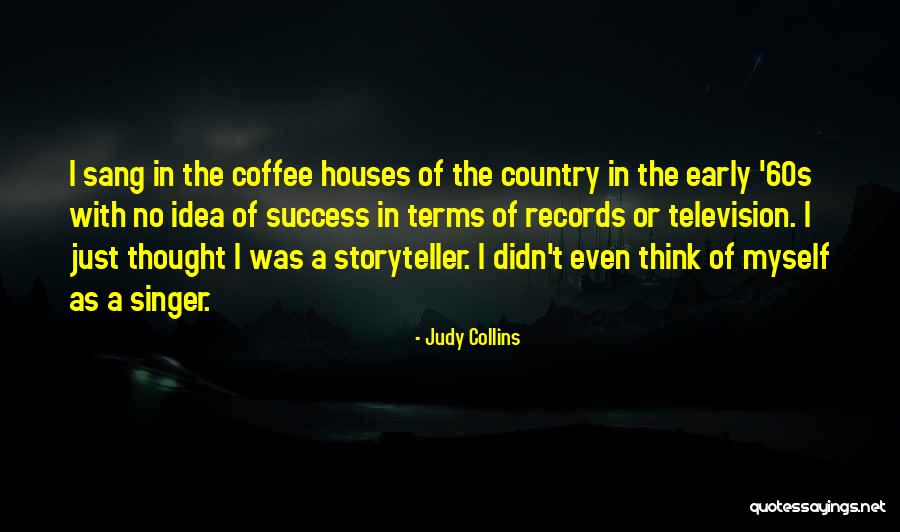 Judy Collins Quotes 1567211