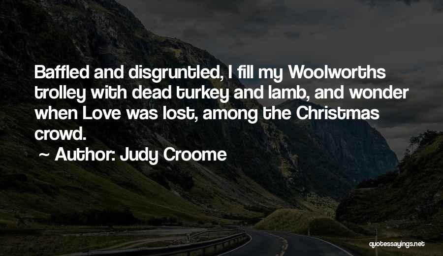 Judy Croome Quotes 809740
