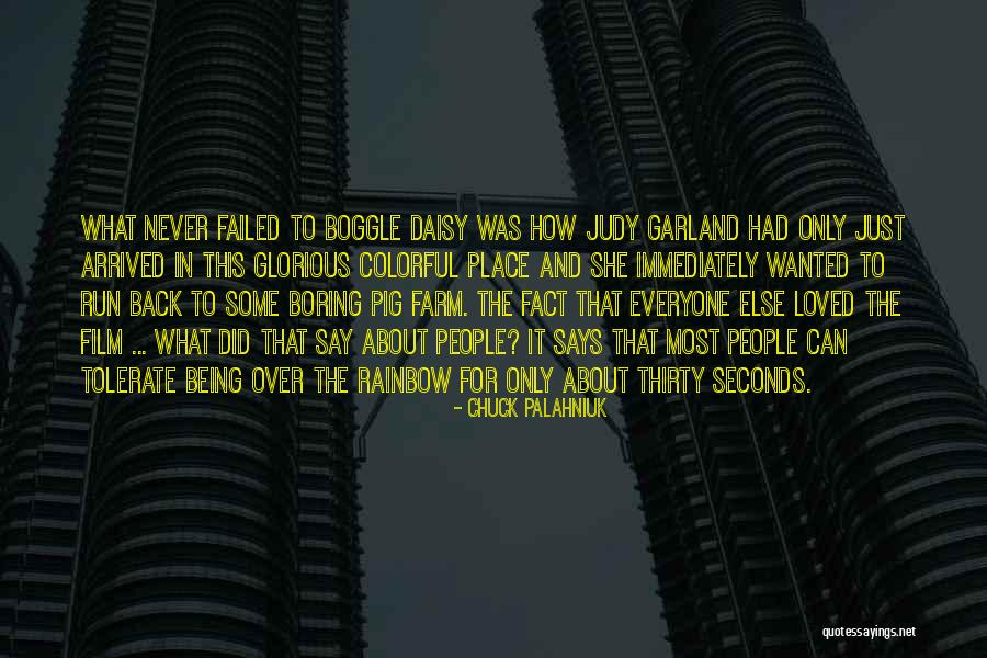 Judy Garland Over The Rainbow Quotes By Chuck Palahniuk Judy Garland Over The Rainbow Quotes By Chuck Palahniuk