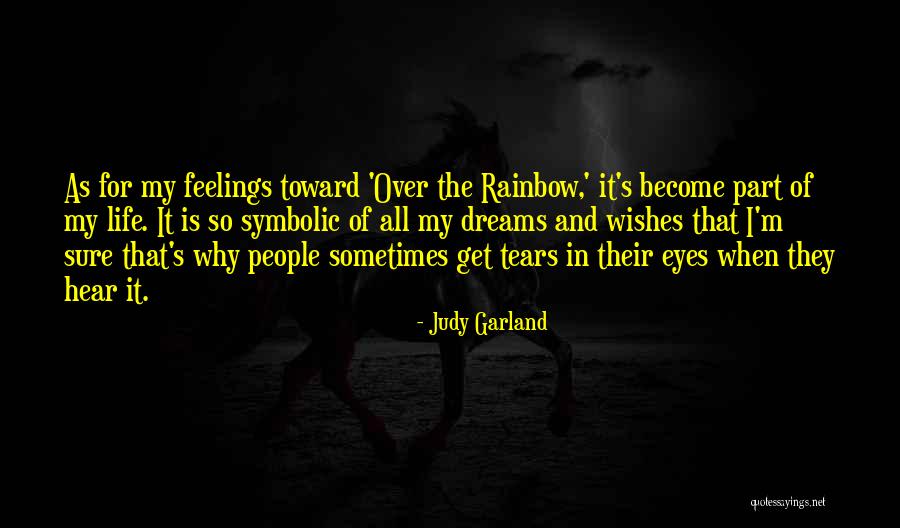 Judy Garland Over The Rainbow Quotes By Judy Garland Judy Garland Over The Rainbow Quotes By Judy Garland
