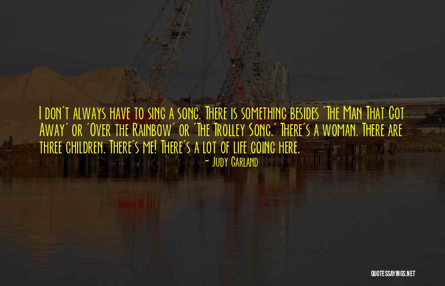 Judy Garland Over The Rainbow Quotes By Judy Garland Judy Garland Over The Rainbow Quotes By Judy Garland