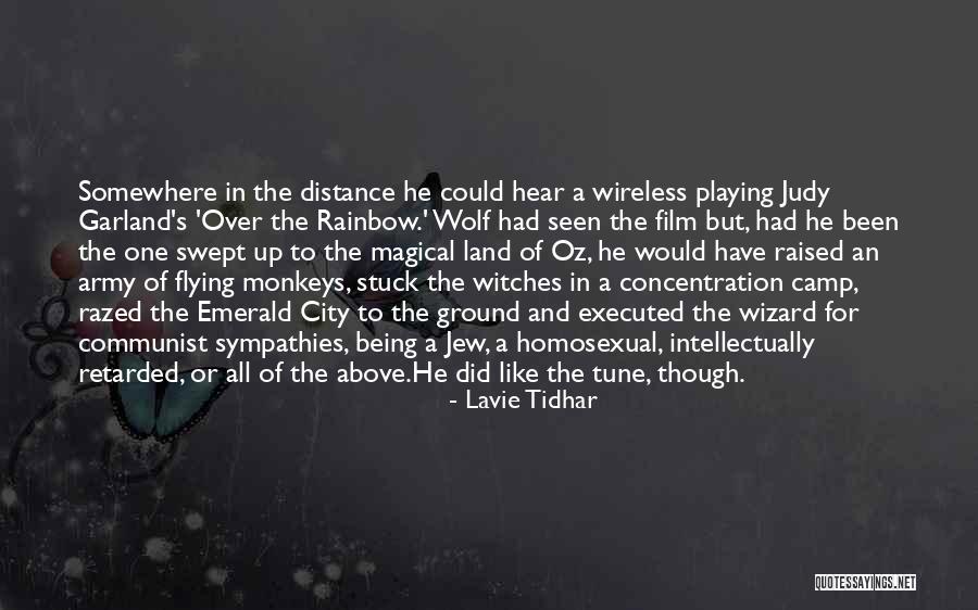 Judy Garland Over The Rainbow Quotes By Lavie Tidhar Judy Garland Over The Rainbow Quotes By Lavie Tidhar