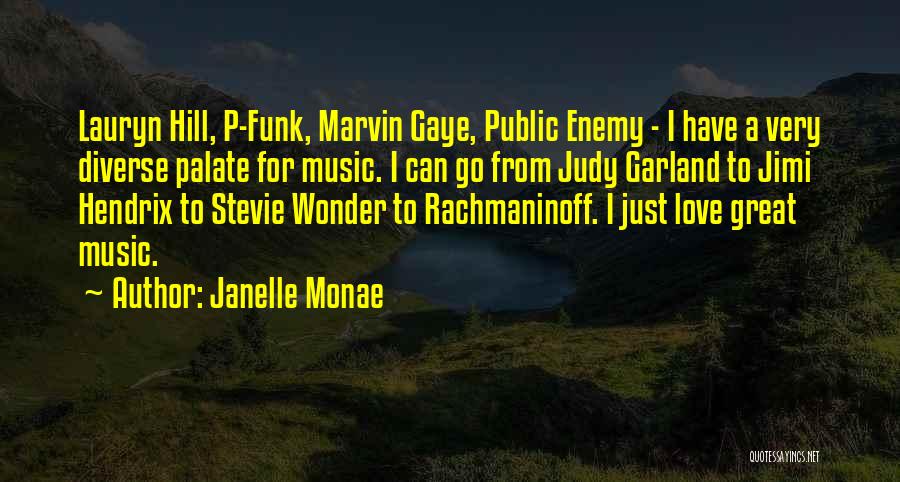 Judy Garland's Quotes By Janelle Monae