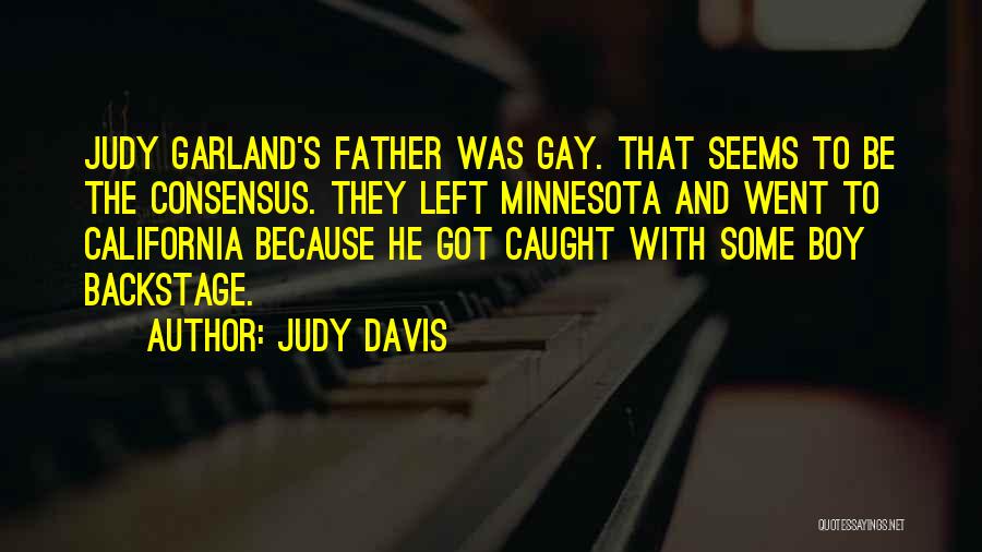 Judy Garland's Quotes By Judy Davis