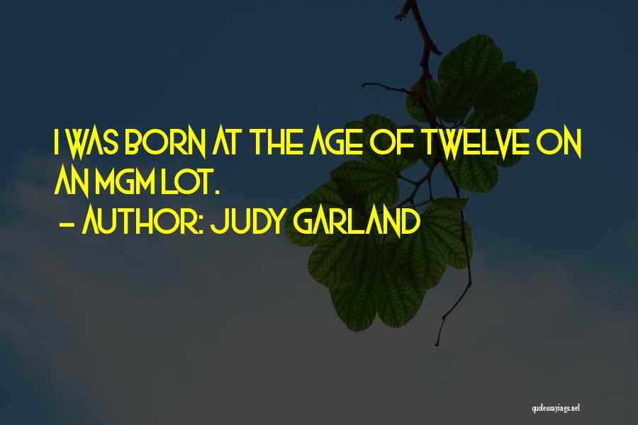 Judy Garland's Quotes By Judy Garland