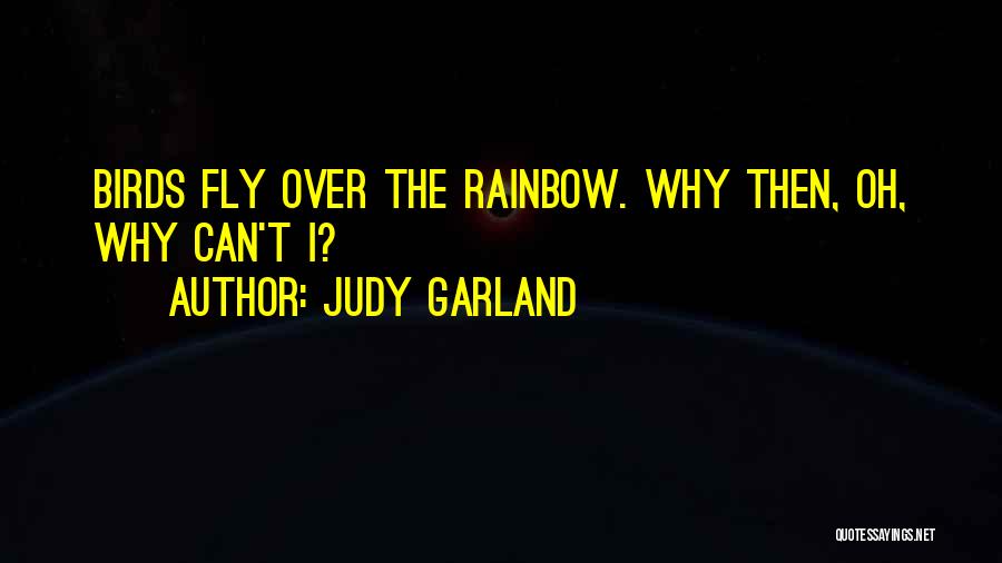 Judy Garland's Quotes By Judy Garland