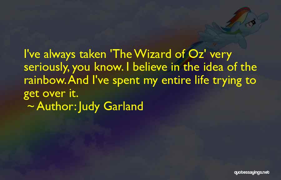 Judy Garland's Quotes By Judy Garland