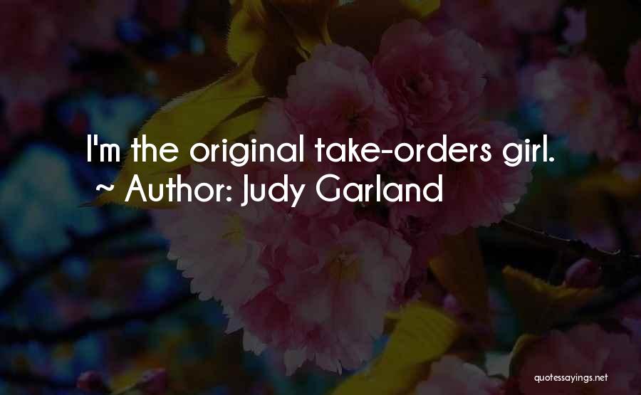 Judy Garland's Quotes By Judy Garland