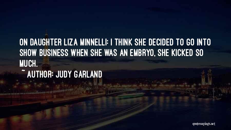 Judy Garland's Quotes By Judy Garland