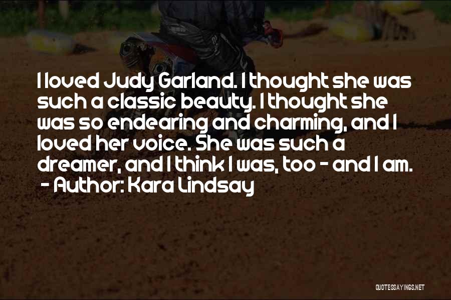 Judy Garland's Quotes By Kara Lindsay