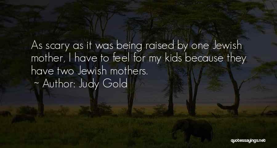 Judy Gold Quotes 1064696