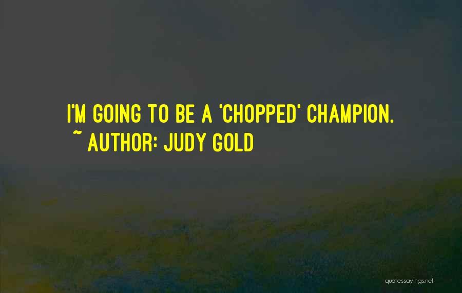 Judy Gold Quotes 1306007