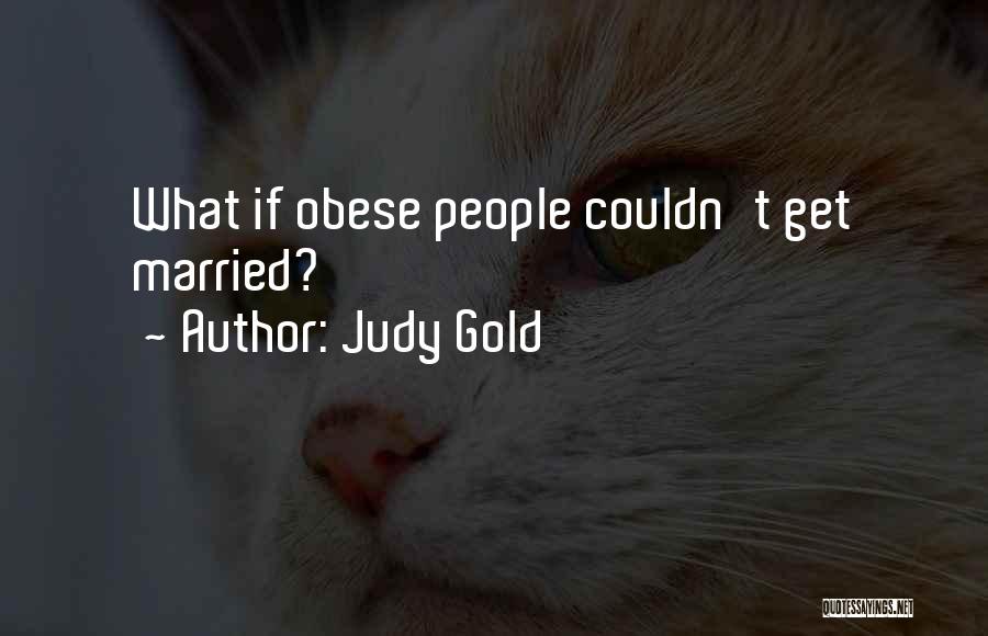 Judy Gold Quotes 285270