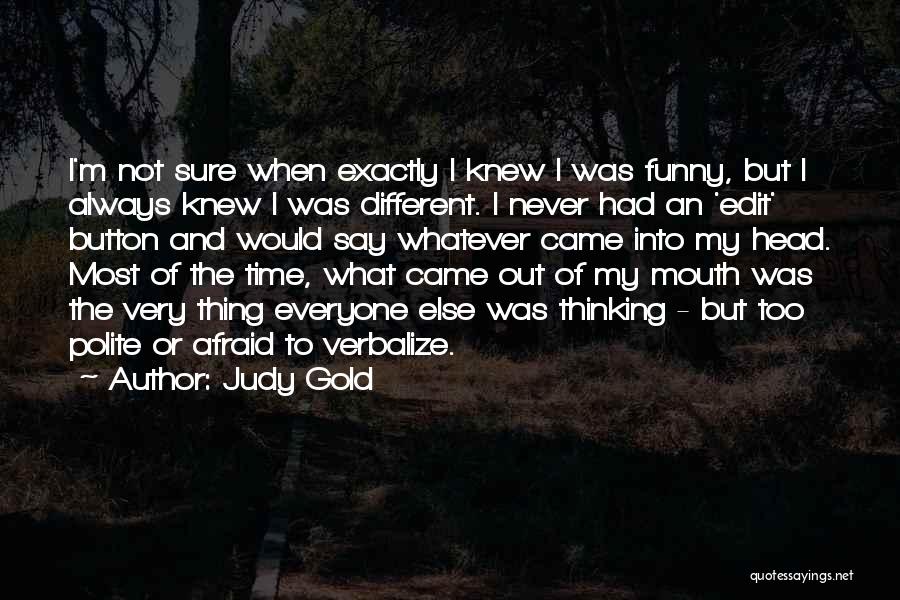 Judy Gold Quotes 316410