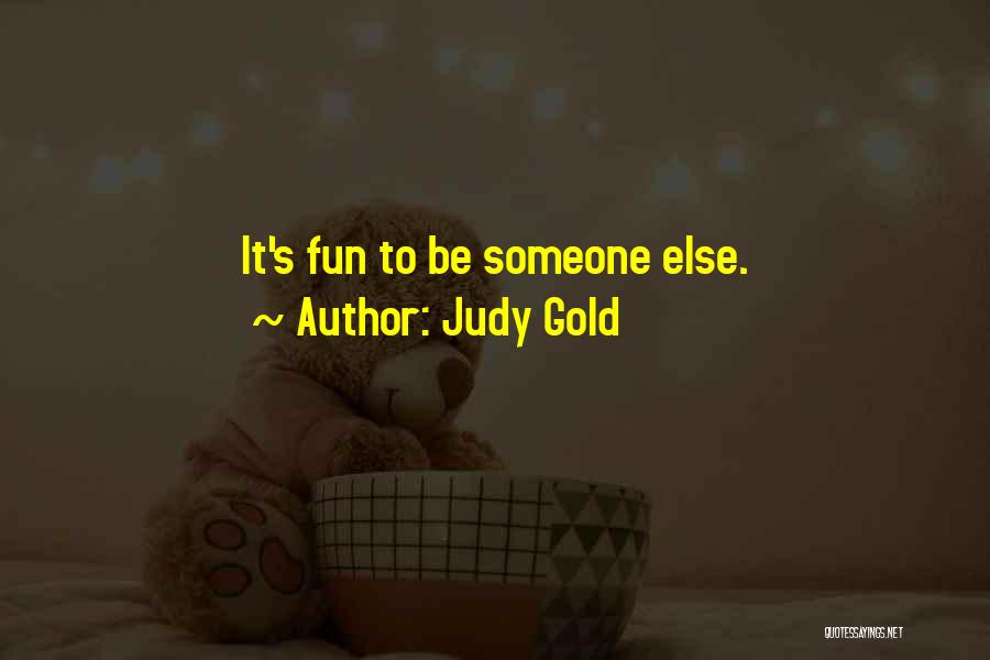 Judy Gold Quotes 629111