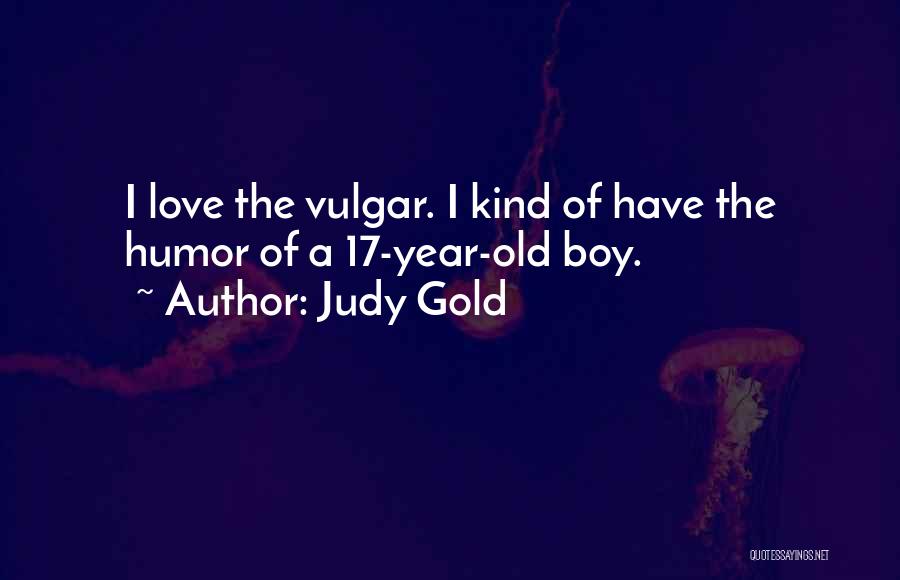 Judy Gold Quotes 850846