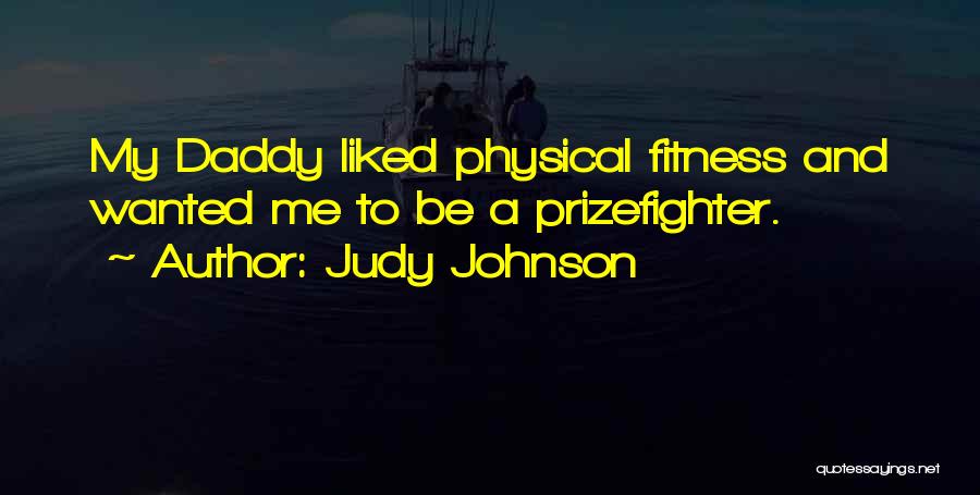 Judy Johnson Quotes 324596