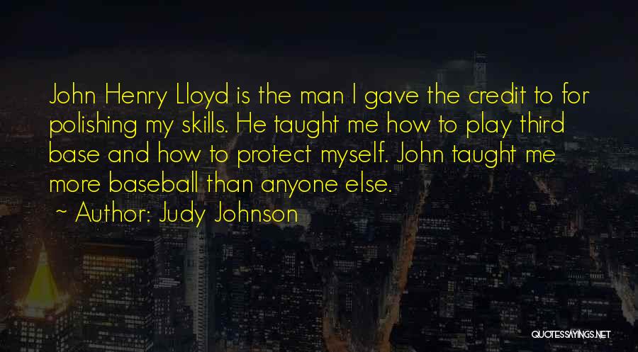 Judy Johnson Quotes 806814