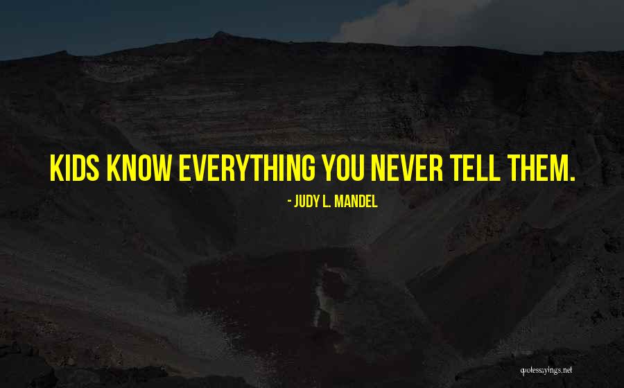 Judy Judy Quotes By Judy L. Mandel