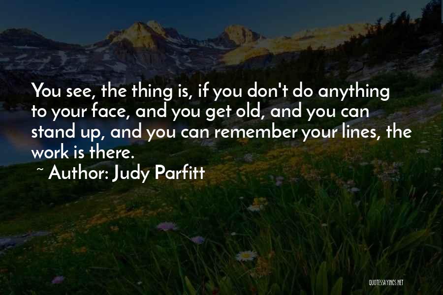 Judy Parfitt Quotes 106342