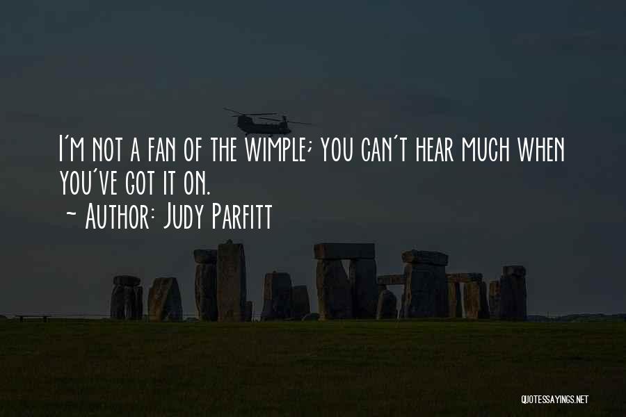 Judy Parfitt Quotes 1244966