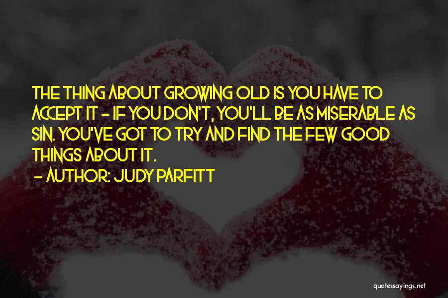 Judy Parfitt Quotes 1872527