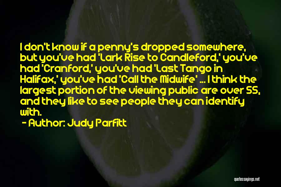 Judy Parfitt Quotes 2081459