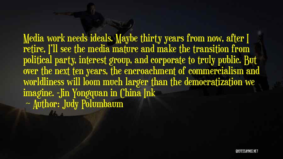 Judy Polumbaum Quotes 814595