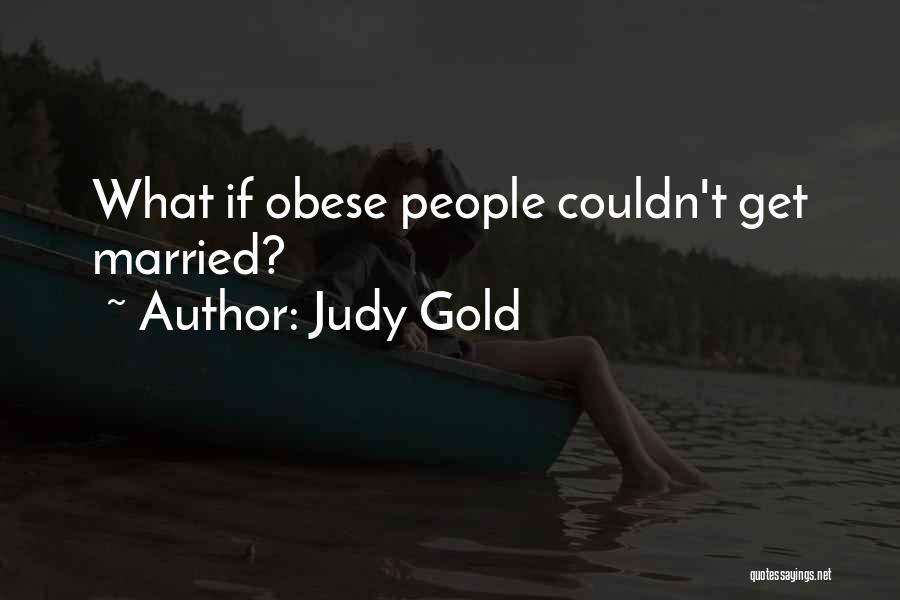 Judy Quotes By Judy Gold