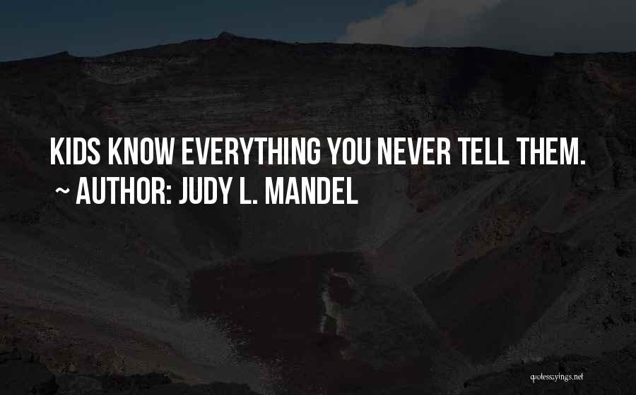 Judy Quotes By Judy L. Mandel