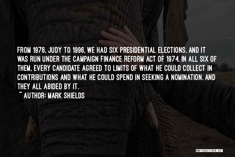 Judy Quotes By Mark Shields