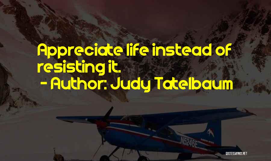 Judy Tatelbaum Quotes 1232017