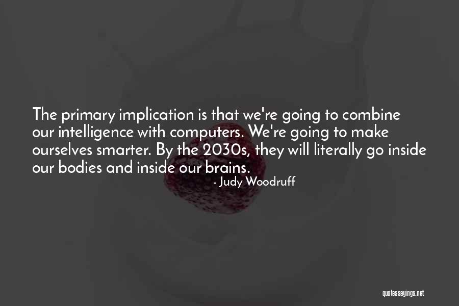 Judy Woodruff Quotes 1064549