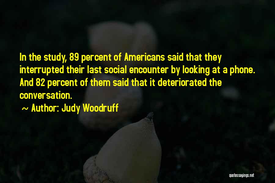 Judy Woodruff Quotes 354540