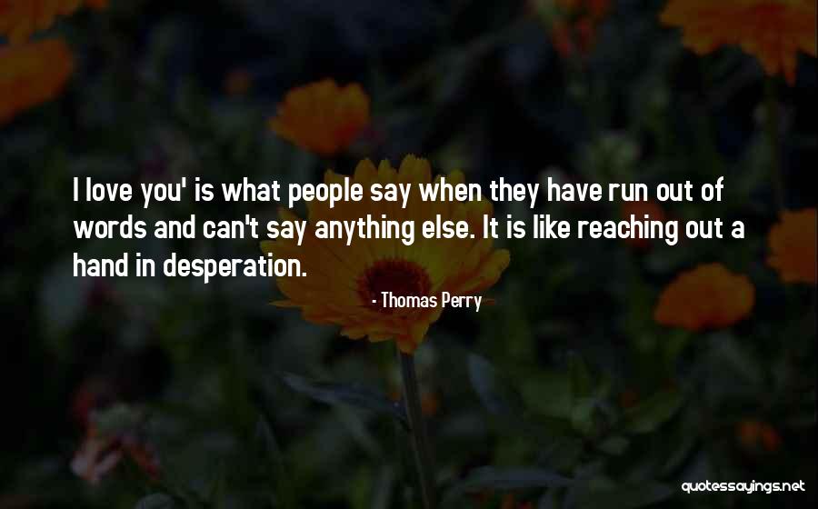 Judyth Vary Quotes By Thomas Perry Judyth Vary Quotes By Thomas Perry