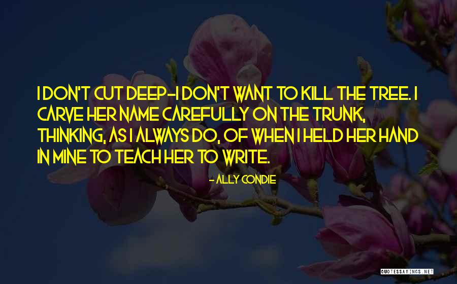 Juerga Hasta Quotes By Ally Condie Juerga Hasta Quotes By Ally Condie