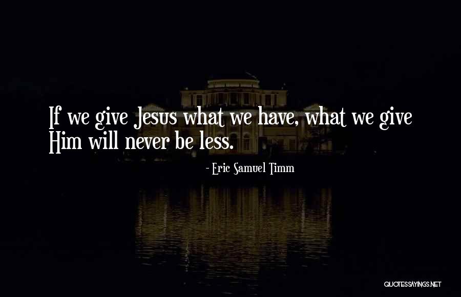 Jueyingbaiu Quotes By Eric Samuel Timm Jueyingbaiu Quotes By Eric Samuel Timm